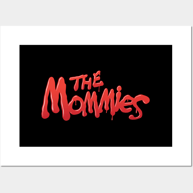 The Mommies Wall Art by Baddest Shirt Co.